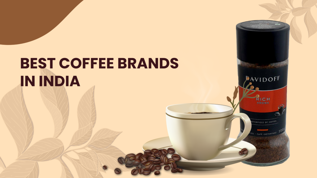 Expensive but one of the best coffee brands in india for you to try